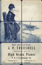 Just Stop and Think - J. P. Truesdell, Manufacturers' Agent for High Grade Pianos Postcard