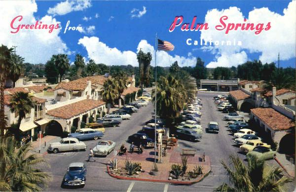 Greetings From Palm Springs California