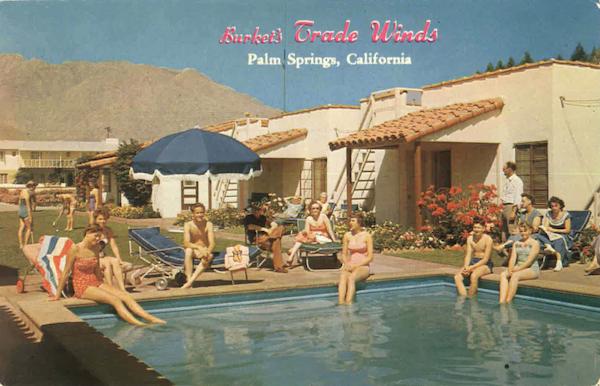Burket's Trade Winds Hotel, 1560 N. Palm Canyon Dr. Palm Springs California