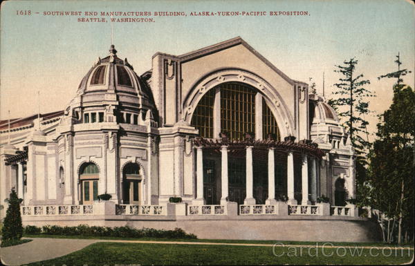 1618- Southwest End Manufactures Building 1909 Alaska Yukon-Pacific Exposition