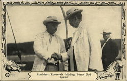 President Roosevelt Bidding Peary God Speed Presidents Postcard Postcard Postcard