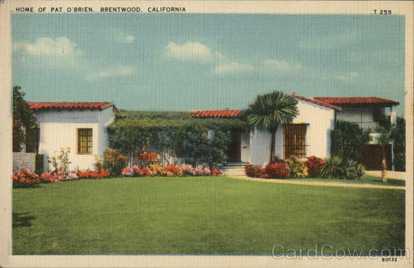 Home of Pat O&rsquo;Brien Brentwood Heights, CA Postcard