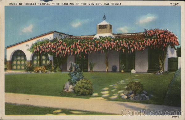 Home of Shirley Temple  The Darling of the Movies, California