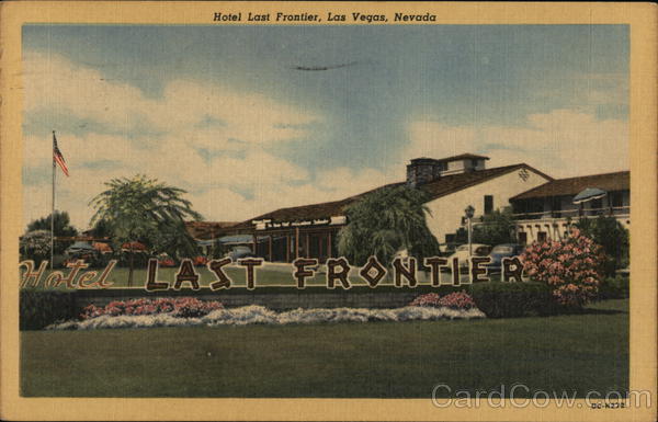 Hotel Last Frontier, The Old West in Modern Splendor Las Vegas Nevada