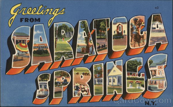 Greetings from Saratoga Springs New York