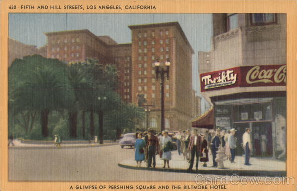 A Glimpse of Pershing Square and the Biltmore Hotel, Fifth and Hill Streets Los Angeles California