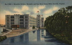 Mill - Riverside Division, Riverside and Dan River Cotton Mills Danville, VA Postcard Postcard Postcard