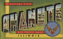 Greetings from Chanute Air Force Base Rantoul, IL Postcard Postcard Postcard