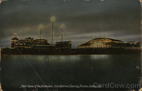 Night Scene at Auditorium, Ship Hotel and Dancing Pavilion Venice California