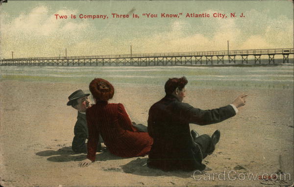Two Is Company, Three Is, You Know, Atlantic City New Jersey