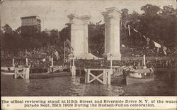 The Official Reviewing Stand at 110th Street and Riverside Drive in N.Y. New York City, NY 1909 Hudson-Fulton Celebration Postca Postcard