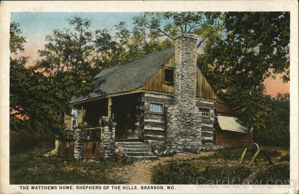 The Matthews Home, Shepherd of the Hills Branson Missouri