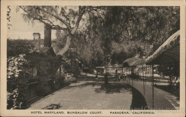 Hotel Maryland - Bungalow Court Pasadena California