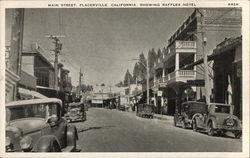 Main Street, Placerville, California, Showing Raffles Hotel Main Street, Placerville, California, Showing Raffles Hotel