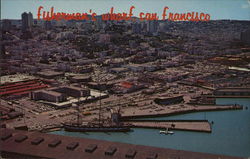 Fisherman's Wharf San Francisco, CA Postcard Postcard Postcard