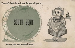 You Can't Beat Der Welcome Dat You Vill Get In South Bend You Can't Beat Der Welcome Dat You Vill Get In South Bend