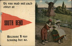 Ve Vas Mad Mit Each Odder At South Bend Because I Vas Teasing Her So. Indiana Postcard Postcard Postcard