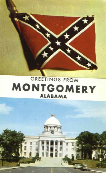 Greetings From Montgomery Alabama