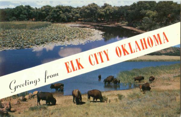 Greetings From Elk City Oklahoma