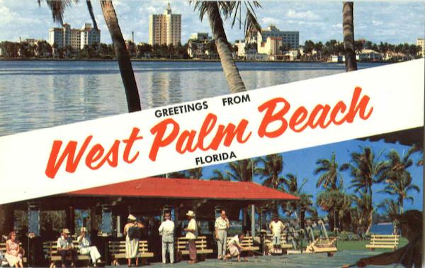 Greetings From West Palm Beach Florida