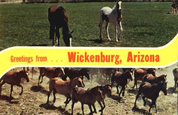 Greetings From Wickenburg Arizona