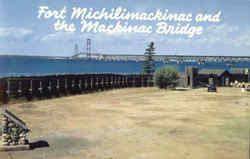 Fort Michilimackinac And The Mackinac Bridge Mackinaw, MI Postcard Postcard