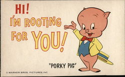 Hi! I'm Rooting For You! "Porky Pig" Cartoons Postcard Postcard