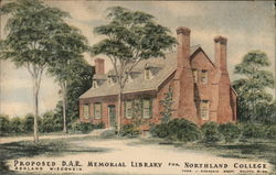 Proposed D.A.R. Memorial Library for Northland College. Postcard