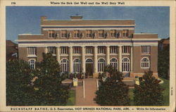 Where the Sick Get Well and the Well Stay Well Hot Springs National Park, AR Postcard Postcard Postcard