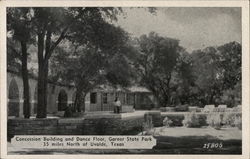 Garner State Park - Concession Building and Dance Floor Uvalde, TX Postcard Postcard Postcard