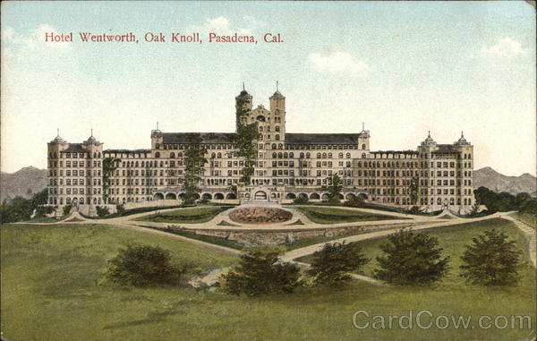 Hotel Wentworth, Oak Knoll Pasadena California