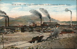 The Largest Customs Smelter in the Southwest El paso, TX Postcard Postcard Postcard