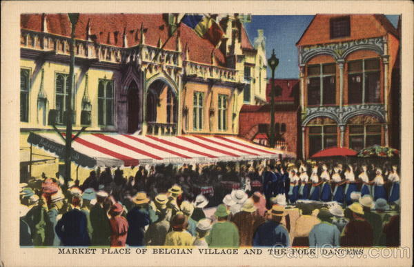 Market Place of Belgian Village and Folk Dancers 1933 Chicago World Fair