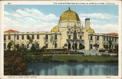 The Administration Building in Garfield Park Postcard