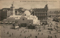 ALGER - Place du Gouvernement et la Mosquée Djemaa Djedid Postcard