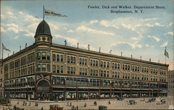 Fowler, Dick and Walker Department Store Binghamton New York