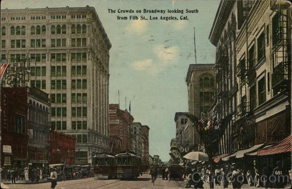 The Crowds on Broadway Looking South from Fifth St. Los Angeles California