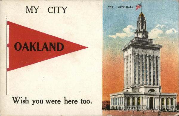 My City - Oakland - Wish You Were Here Too - City Hall California