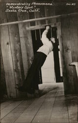 Demonstrating Phenomena "Mystery Spot" Demonstrating Phenomena "Mystery Spot"