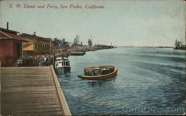 S.P. Depot and Ferry San Pedro California