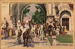Fiesta Parade in front of Court House Santa Barbara, CA Postcard Postcard Postcard
