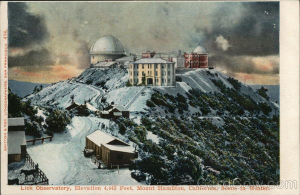 Lick Observatory, Elevation 4,443 Feet Mount Hamilton California