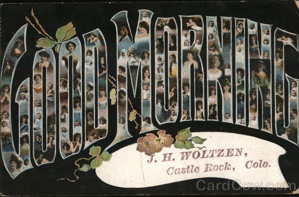 Good Morning, J.H. Woltzen Castle Rock Colorado