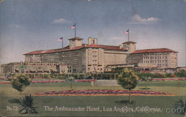The Ambassador Hotel Los Angeles California