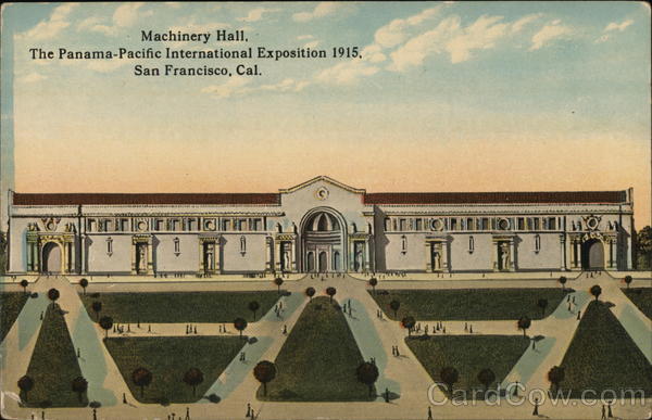 Machinery Hall 1915 Panama-Pacific Exposition