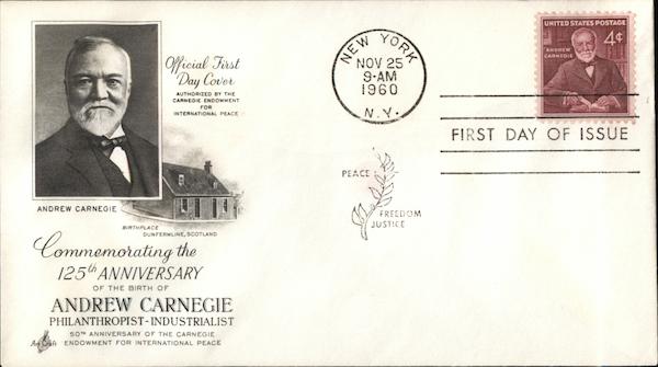 Commemorating the 125th Anniversary of the Birth of Andrew Carnegie Philanthropist - Industrialist
