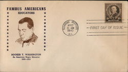 Famous Americans - Educators - Booker T. Washington First Day Cover