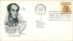 Champion of Liberty Simon Bolivar Soldier and Statesman Caracas, Venezuela 1783-1830 First Day Cover
