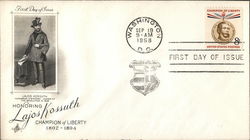 Honoring Lajos Kossuth Champion of Liberty 1802-1894 First Day Cover
