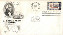 American Credo Series - Geo Washington - "Observe Good Faith and Justice Toward All Nations" First Day Cover
